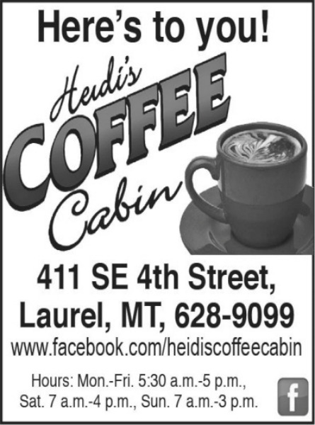 Here's to You!, Heidi's Coffee Cabin, Laurel, MT