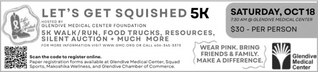 Let's Get Squished 5K, Glendive Medical Center, Glendive, MT