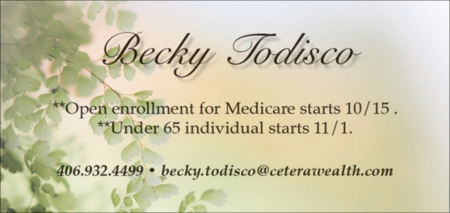 Open Enrollment for Medicare Starts 10 / 15, Becky Todisco Insurance, Big Timber, MT
