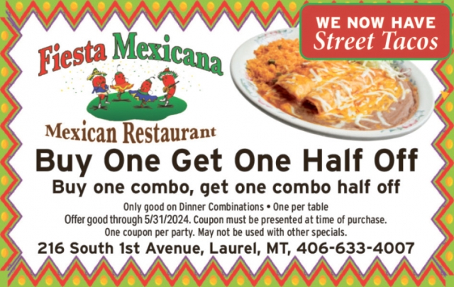 Buy One Get One Half Off, Fiesta Mexicana, Laurel, MT
