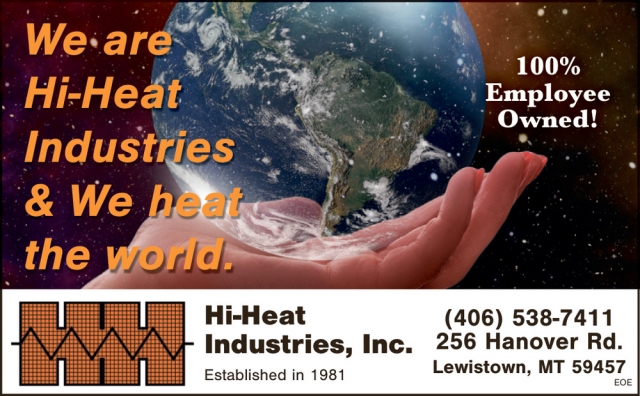 We Are Hi-Heat Industries & We Heat the World, Hi-Heat Industries, Inc., Lewistown, MT