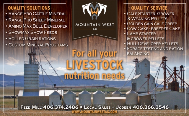 For All Your Livestock Nutrition Needs, Mountain West Ag, Garneill, MT
