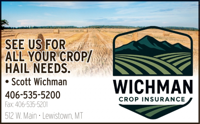 Crop Insurance, Wichman Crop Insurance, Lewistown, MT