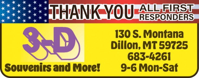 Thank You All First Responders, 3-D, Dillon, MT