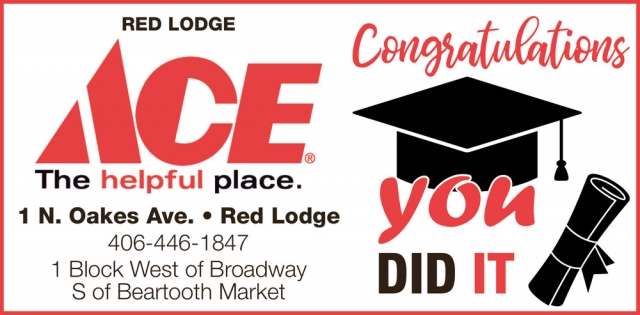 Congratulations Yo Did It, Red Lodge Ace Hardware