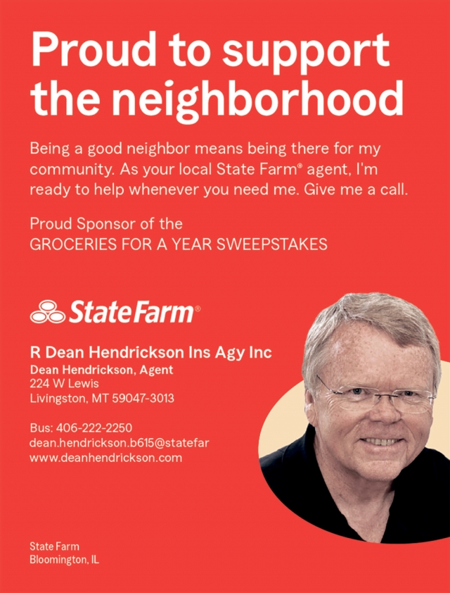 Proud to Support the Neighborhood, R Dean Hendrickson Ins Agy Inc - State Farm, Livingston, MT