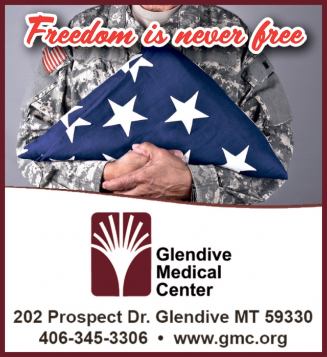 Freedom Is Never Free, Glendive Medical Center, Glendive, MT