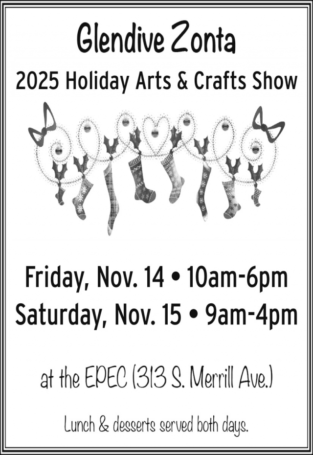 2024 Holiday Arts & Crafts Show, Glendive Zonta 2025 Holiday Arts & Crafts Show (November 14-15, 2025)