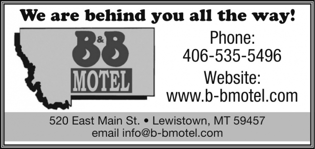 We Are Behind You All the Way!, B & B Motel, Lewistown, MT