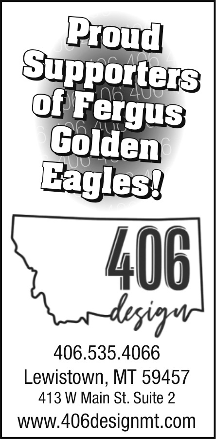 Proud Supporters of Fergus Golden Eagles, 406 Design, Lewistown, MT