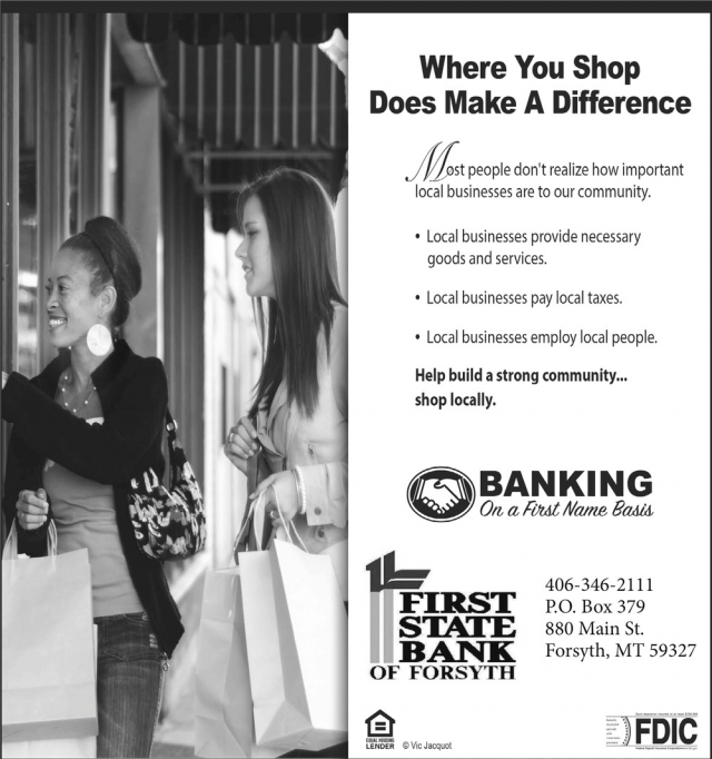 Where You Shop Does Make a Difference, First State Bank of Forsyth, Forsyth, MT