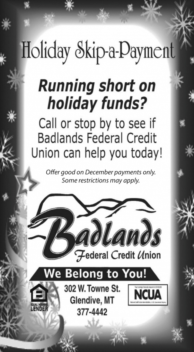 Holiday Skip-a-Payment, Badlands Federal Credit Union - Glendive, Glendive, MT