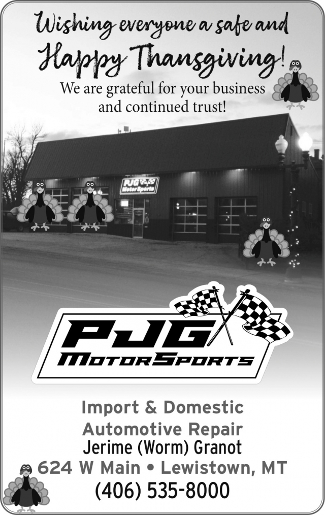 Wishing Everyone a Safe and Happy Thanksgiving!, PJG Motorsports, Lewistown, MT