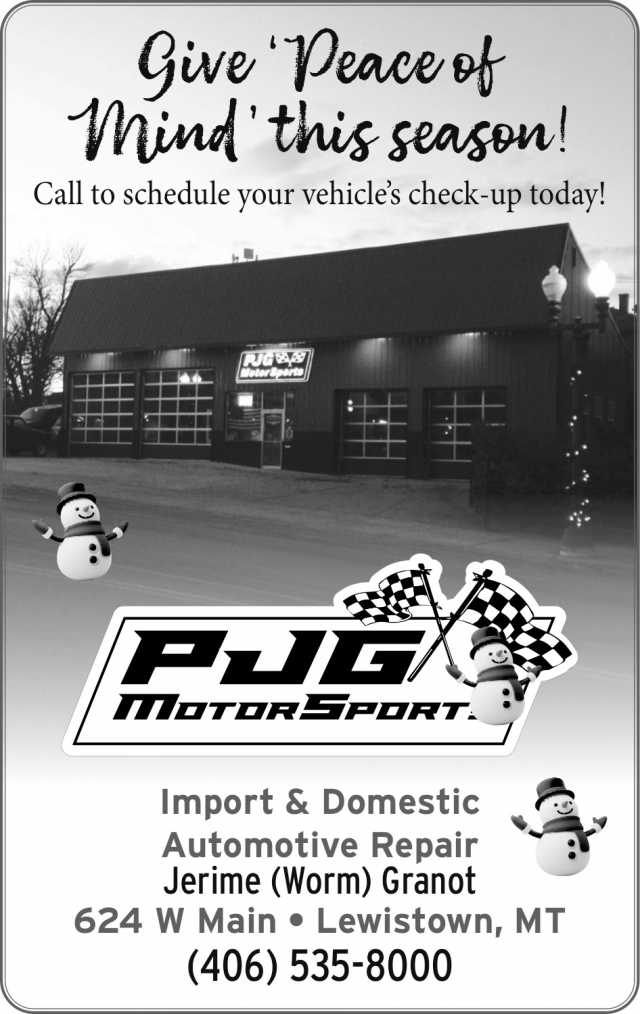 Give 'peace of Mind 'this Season!, PJG Motorsports, Lewistown, MT