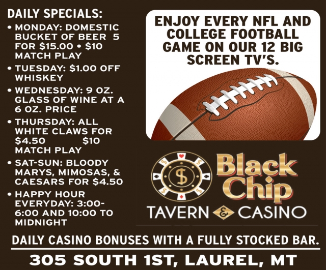 Daily Specials, Black Chip Tavern & Casino, Laurel, MT
