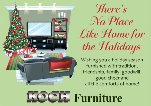 There's No Place Like Home for The Holidays, Koch Furniture, Glendive, MT