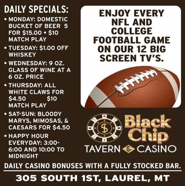 Daily Specials, Black Chip Tavern & Casino, Laurel, MT