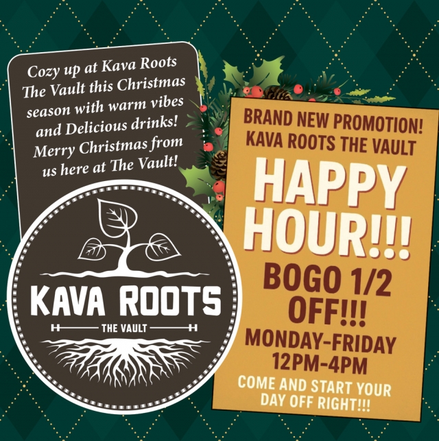 Happy Hour!!!, Kava Roots The Vault, Laurel, MT