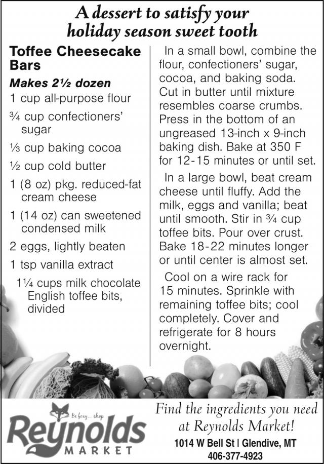 A Dessert to Satisfy Your Holiday Season Sweet Tooth, Reynolds Market, Sidney, MT