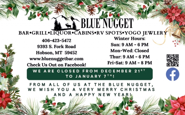 We Ar Closed from December 21 to January 7, Blue Nugget, Hobson, MT