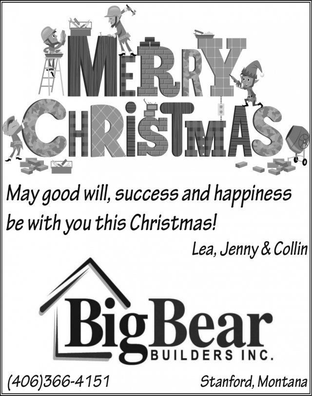 Merry Christmas, Big Bear Builders Inc., Stanford, MT
