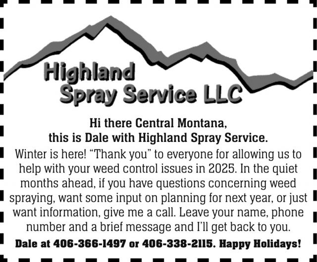 Hi There Central Montana, This Is Dale with Highland Spray Service, Highland Spray Service LLC