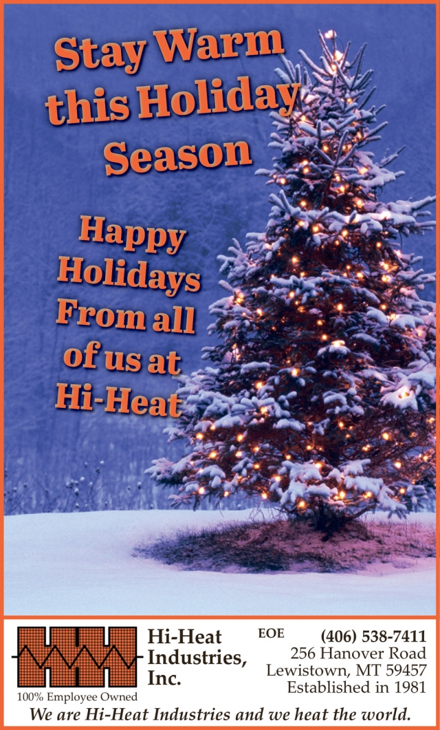 Stay Warm This Holiday Season, Hi-Heat Industries, Inc., Lewistown, MT