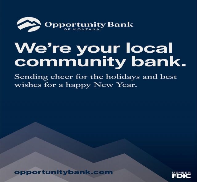 We're Your Local Community Bank., Opportunity Bank, Helena, MT