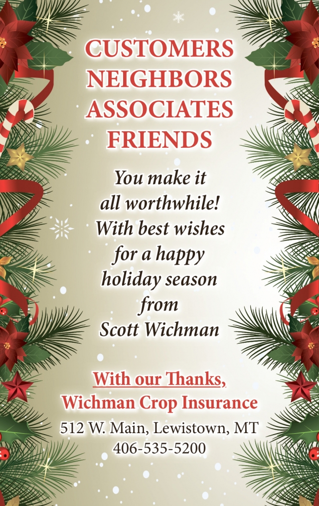 Customers Neighbors Associates Friends, Wichman Crop Insurance, Lewistown, MT