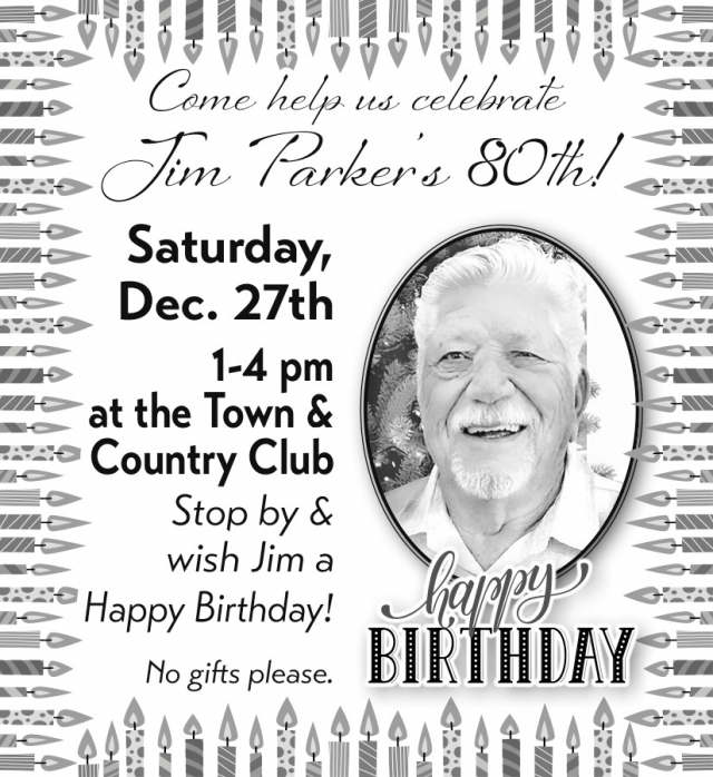 Come Help Us Celebrate Tim Parker's 80th!, Birthdays