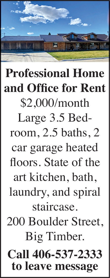 Professional Home and Office for Rent, 406-537-2333