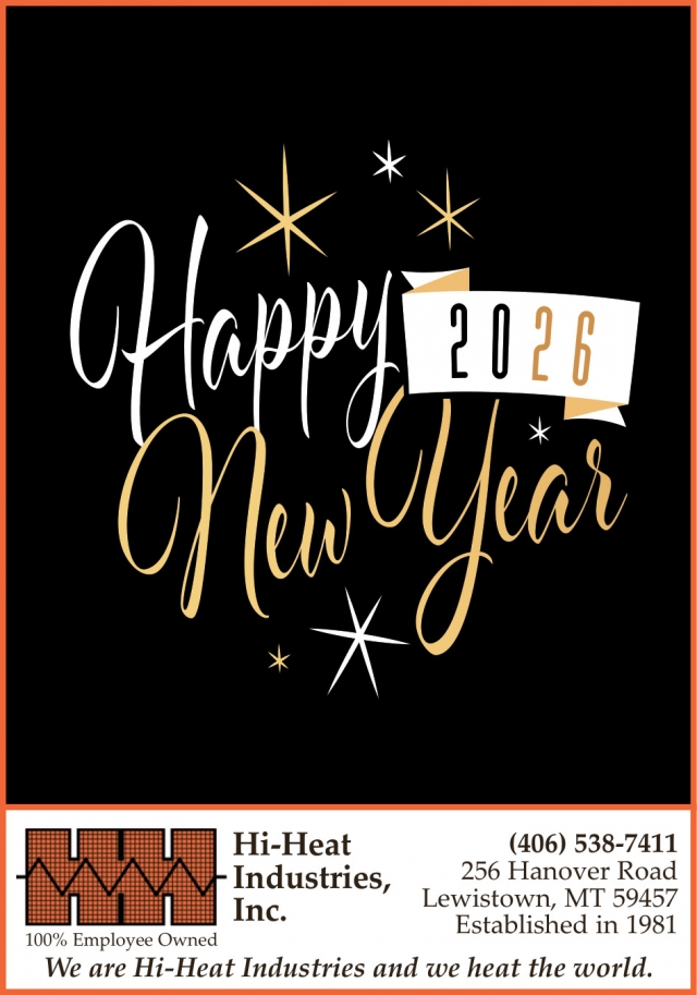 Happy New Year 2026, Hi-Heat Industries, Inc., Lewistown, MT