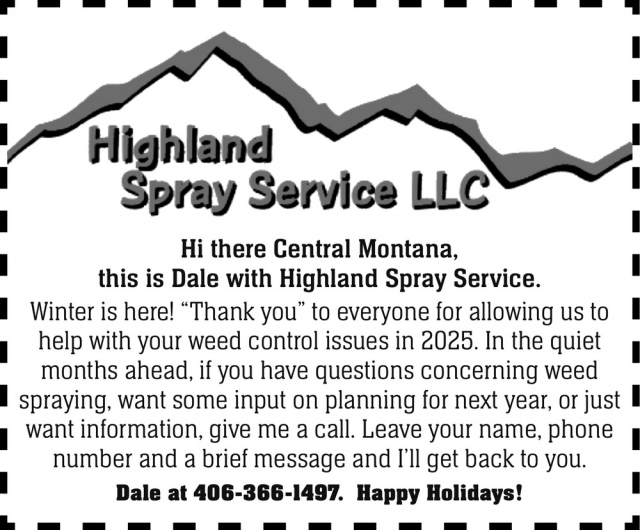 Hi There Central Montana, This Is Dale with Highland Spray Service, Highland Spray Service LLC