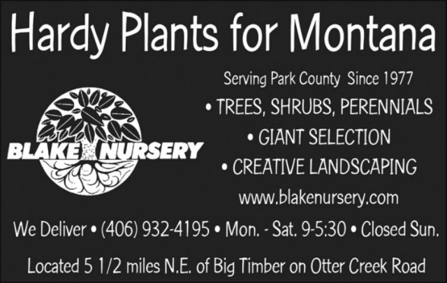 Hardy Plants for Montana, Blake Nursery, Big Timber, MT