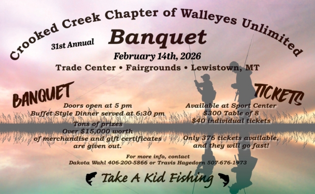 Annual Banquet, Crooked Creek Chapter of Walleyes Unlimited, Lewistown, MT