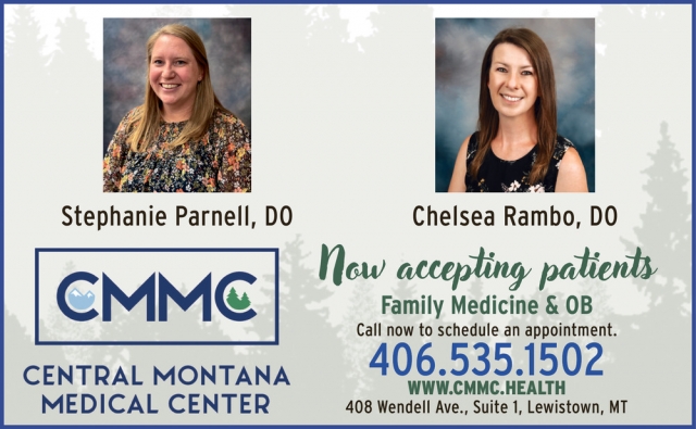 Now Accepting Patients, Central Montana Medical Center, Lewistown, MT