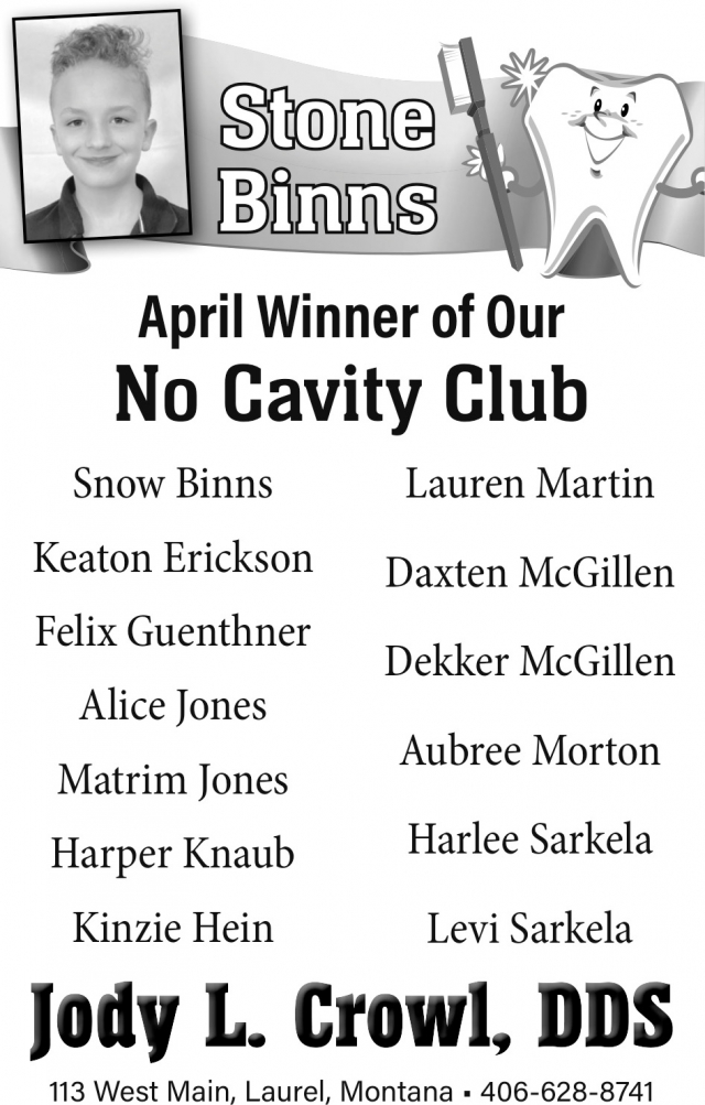 April Winner of Our No Cavity Club, Jody L. Crowl, DDS, Laurel, MT