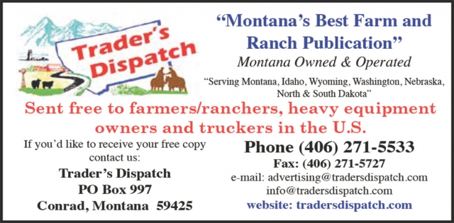 Montana's Best Farm and Ranch Publication, Trader's Dispatch, Conrad, MT