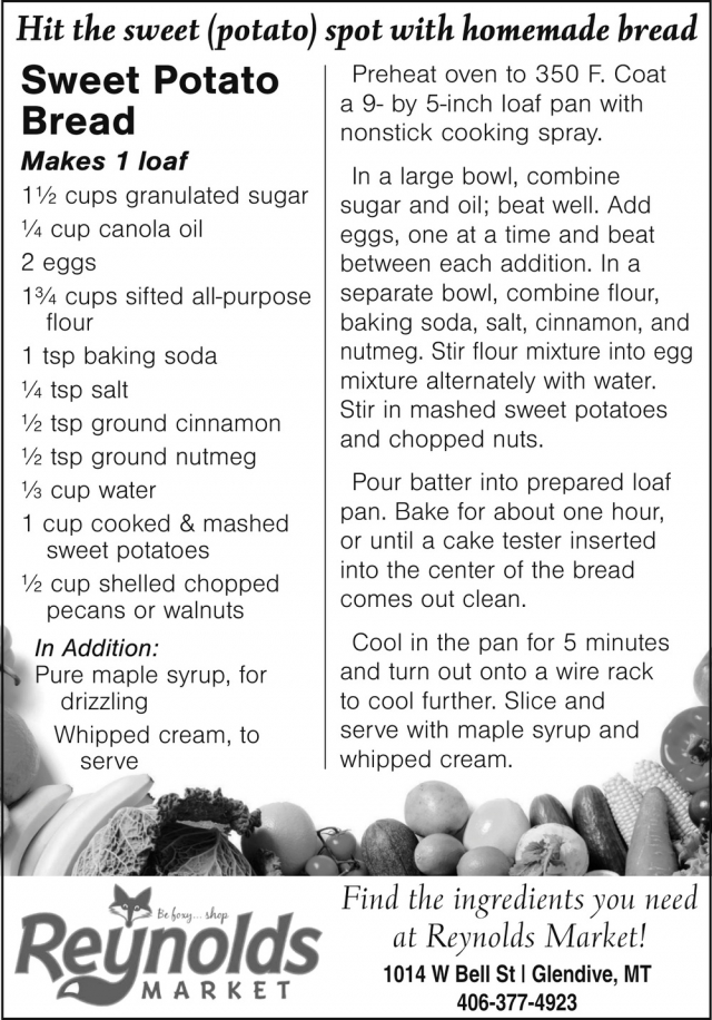 Sweet Potato Bread, Reynolds Market, Sidney, MT