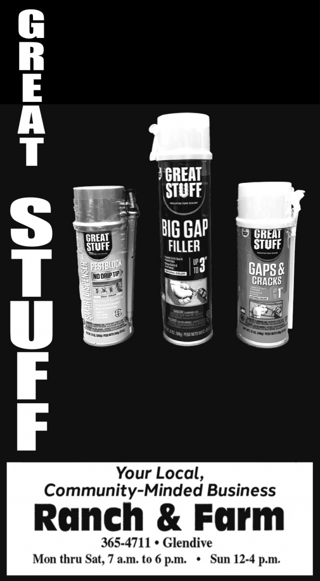 Great Stuff, Ranch & Farm Ace Hardware, Glendive, MT