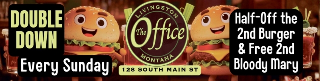 Double Down Every Sunday, The Office Lounge & Liquor Store, Livingston, MT