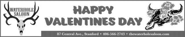 Happy Valentines Day, Waterhole Saloon, Stanford, MT