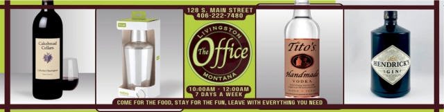 Come for The Food, Stay for The Fun, The Office Lounge & Liquor Store, Livingston, MT