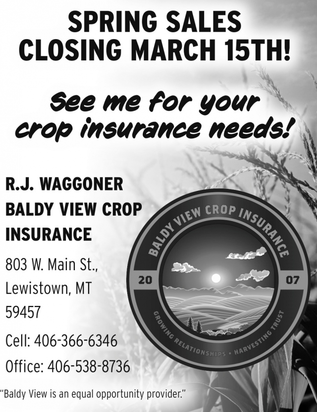 Spring Sales Closing March 15th!, Baldy View Crop Insurance
