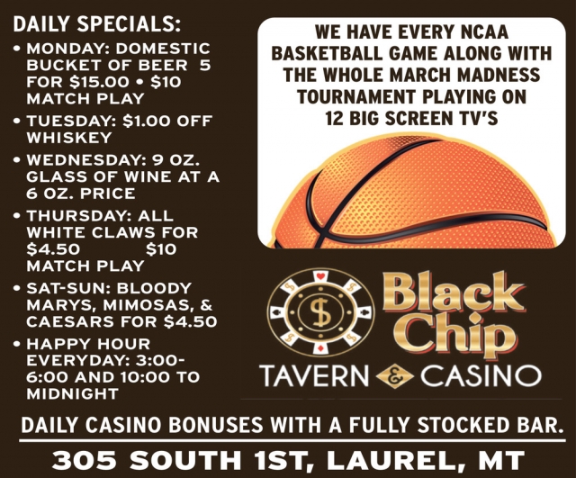 Daily Specials, Black Chip Tavern & Casino, Laurel, MT