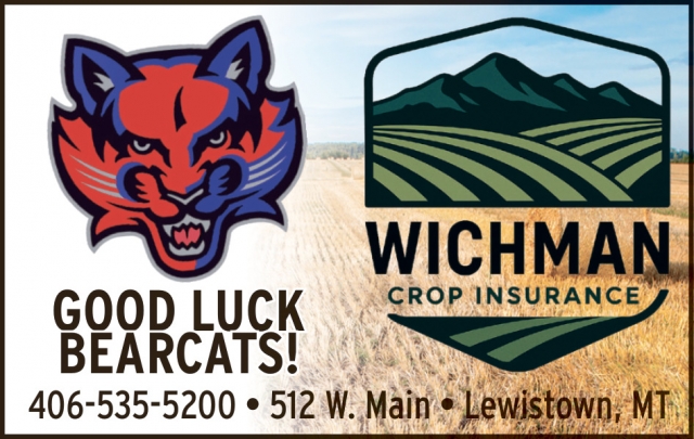 Good Luck Bearcats, Wichman Crop Insurance, Lewistown, MT