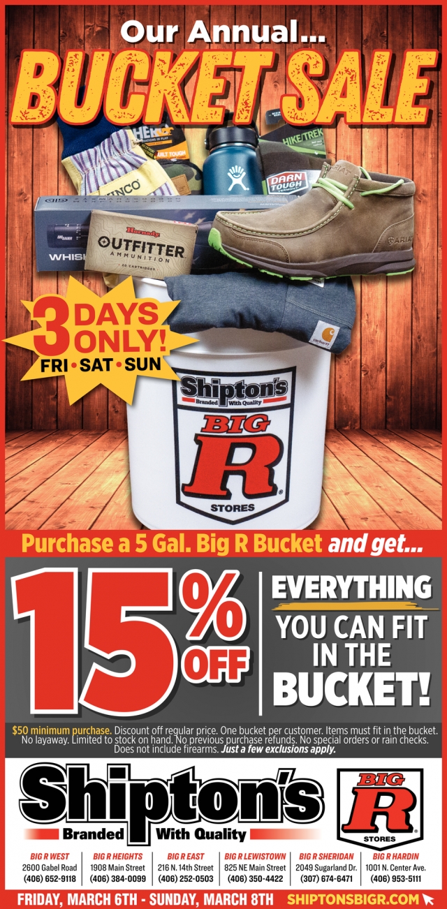 Our Annual... Bucket Sale, Shipton's Big R