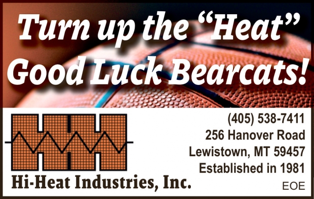 Turn up The "heat" Good Luck Bearcats!, Hi-Heat Industries, Inc., Lewistown, MT
