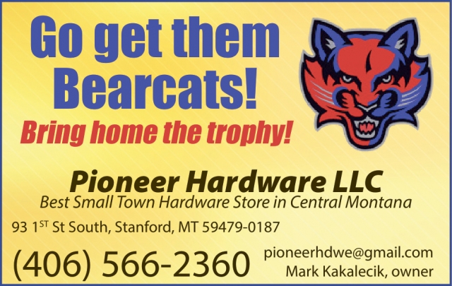 Go Get Them Bearcats!, Pioneer Hardware, LLC, Stanford, MT