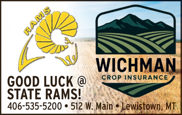 Good Luck State Rams!, Wichman Crop Insurance, Lewistown, MT